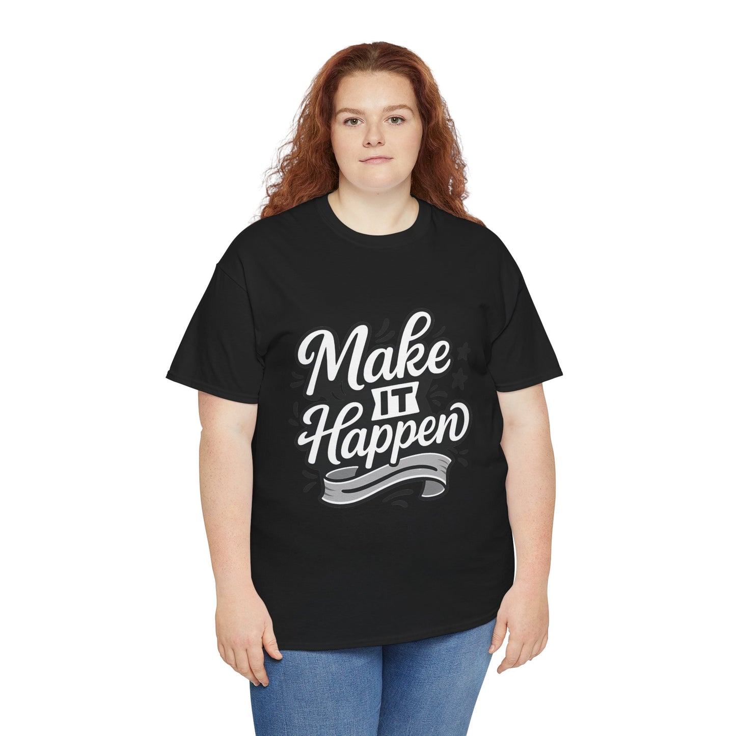 Motivational Unisex Tee - Make It Happen, Inspiring T-Shirt, Everyday Wear, Gift for Her, Gift for Him, Casual Statement Top