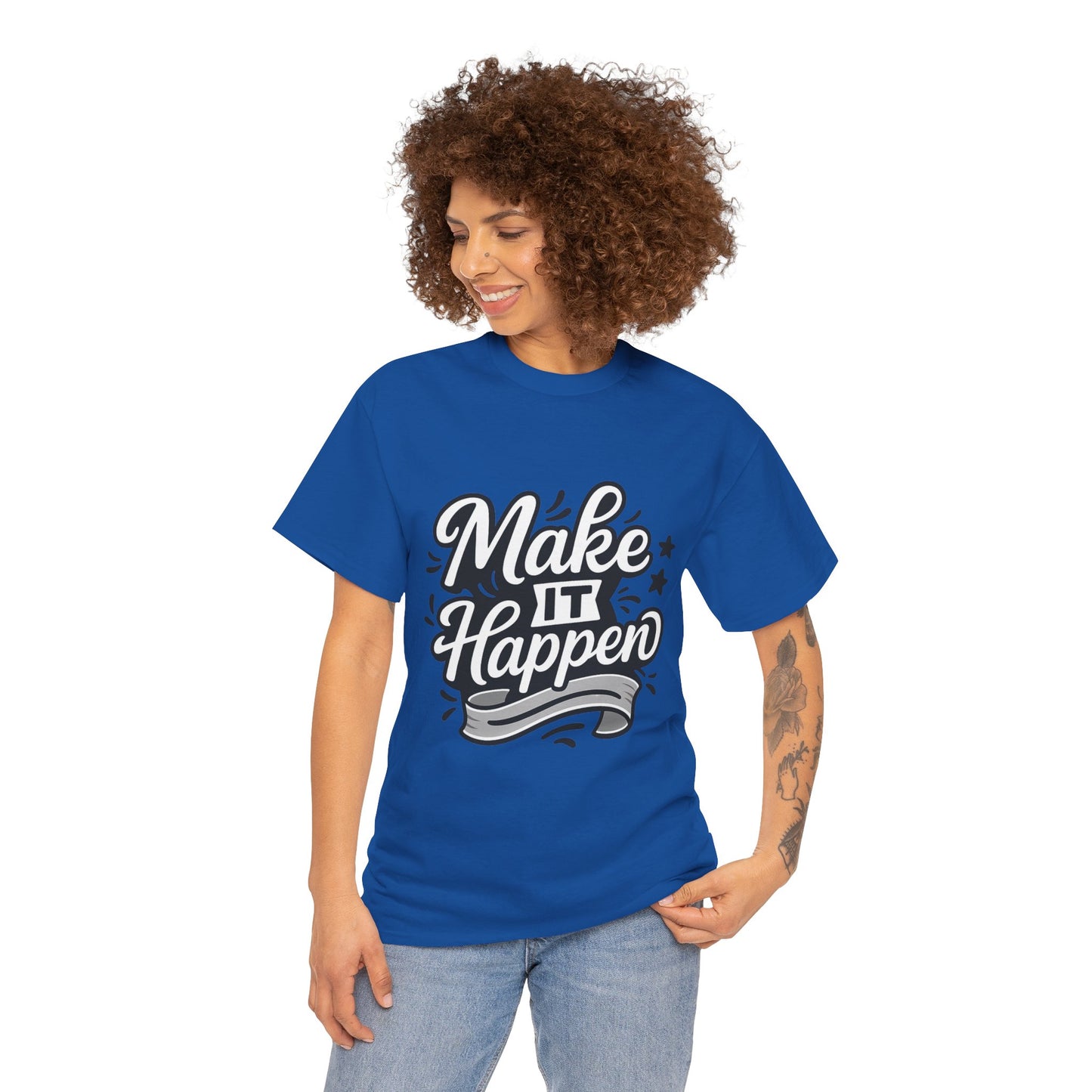 Motivational Unisex Tee - Make It Happen, Inspiring T-Shirt, Everyday Wear, Gift for Her, Gift for Him, Casual Statement Top