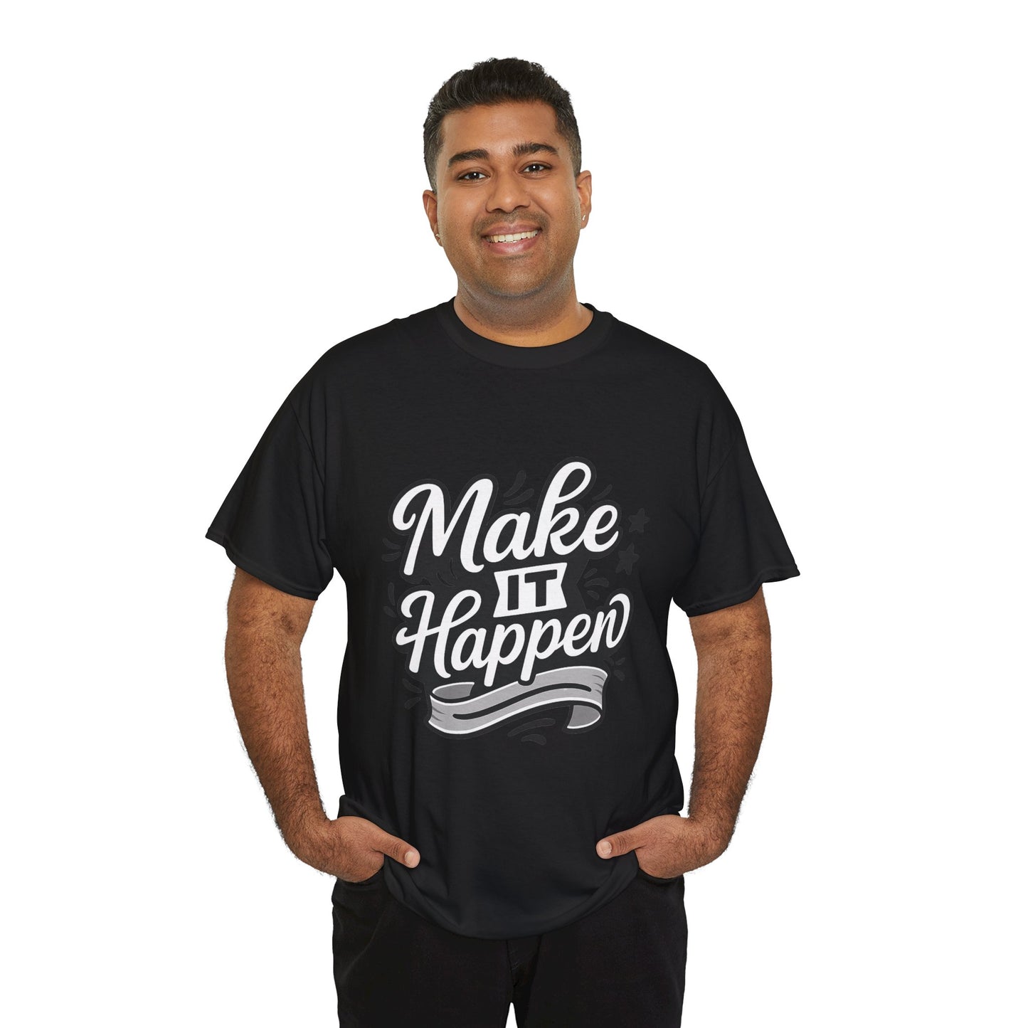 Motivational Unisex Tee - Make It Happen, Inspiring T-Shirt, Everyday Wear, Gift for Her, Gift for Him, Casual Statement Top
