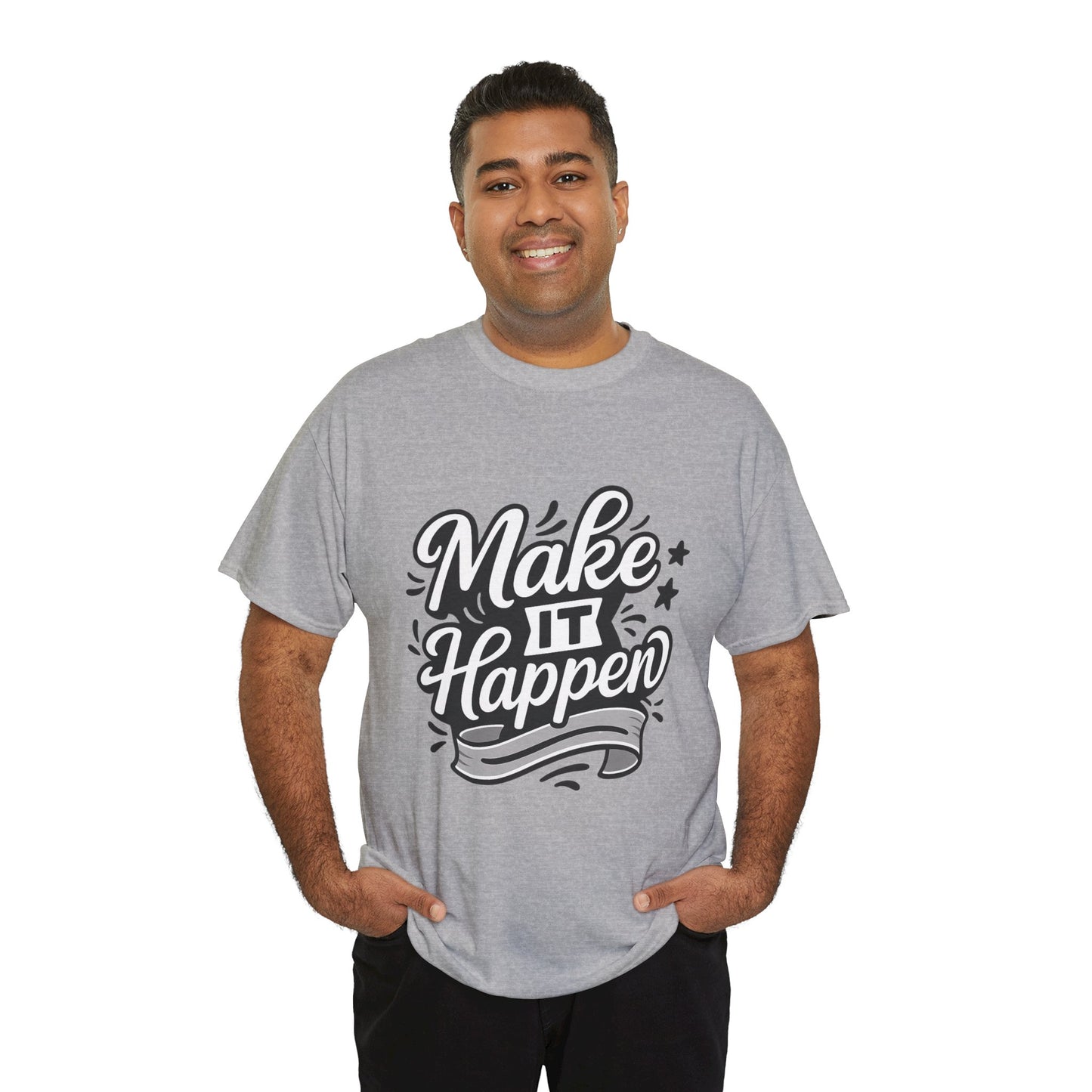 Motivational Unisex Tee - Make It Happen, Inspiring T-Shirt, Everyday Wear, Gift for Her, Gift for Him, Casual Statement Top