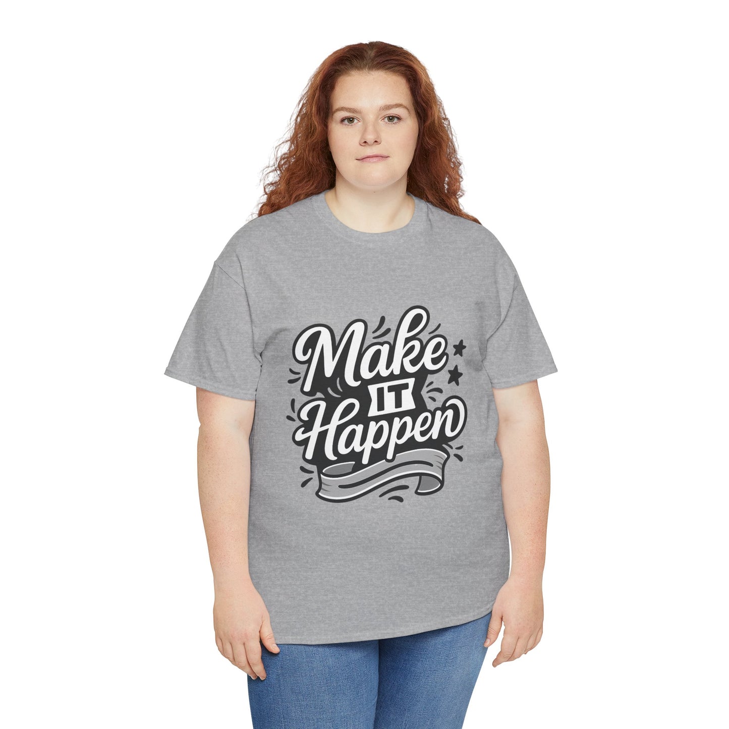 Motivational Unisex Tee - Make It Happen, Inspiring T-Shirt, Everyday Wear, Gift for Her, Gift for Him, Casual Statement Top