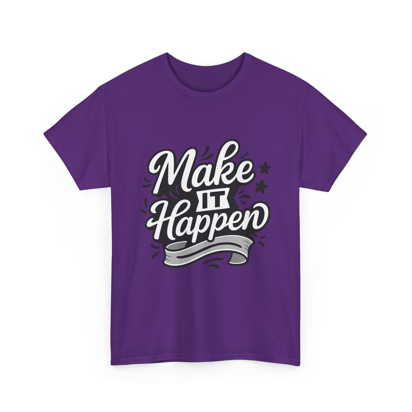 Motivational Unisex Tee - Make It Happen, Inspiring T-Shirt, Everyday Wear, Gift for Her, Gift for Him, Casual Statement Top