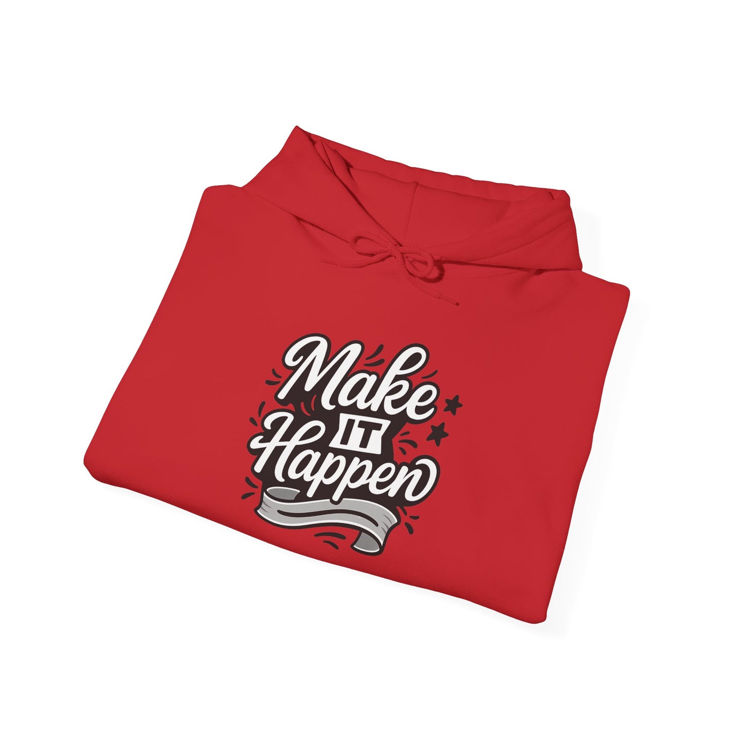 Motivational Hoodie: Make It Happen Sweatshirt, Unisex Pullover, Gift for Dreamers, Cozy Layer, Perfect for Celebrations