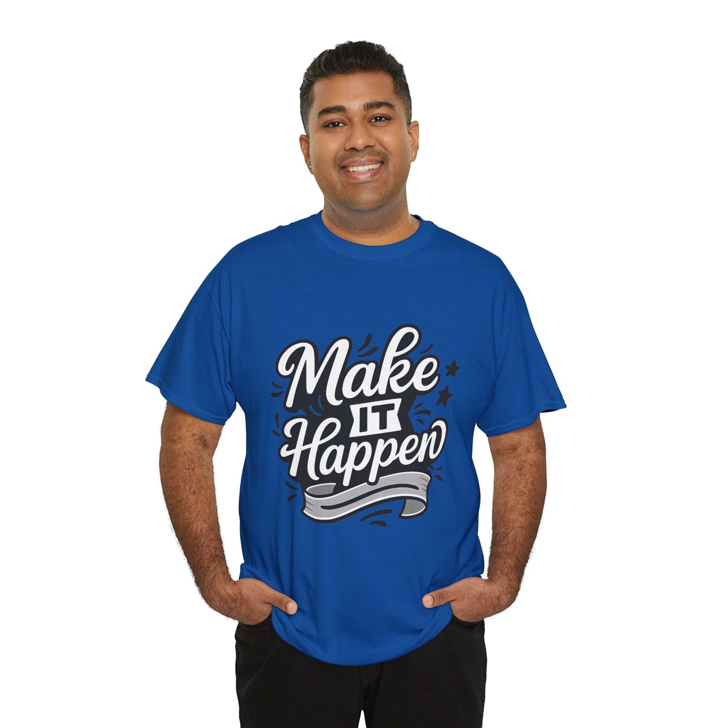 Motivational Unisex Tee - Make It Happen, Inspiring T-Shirt, Everyday Wear, Gift for Her, Gift for Him, Casual Statement Top