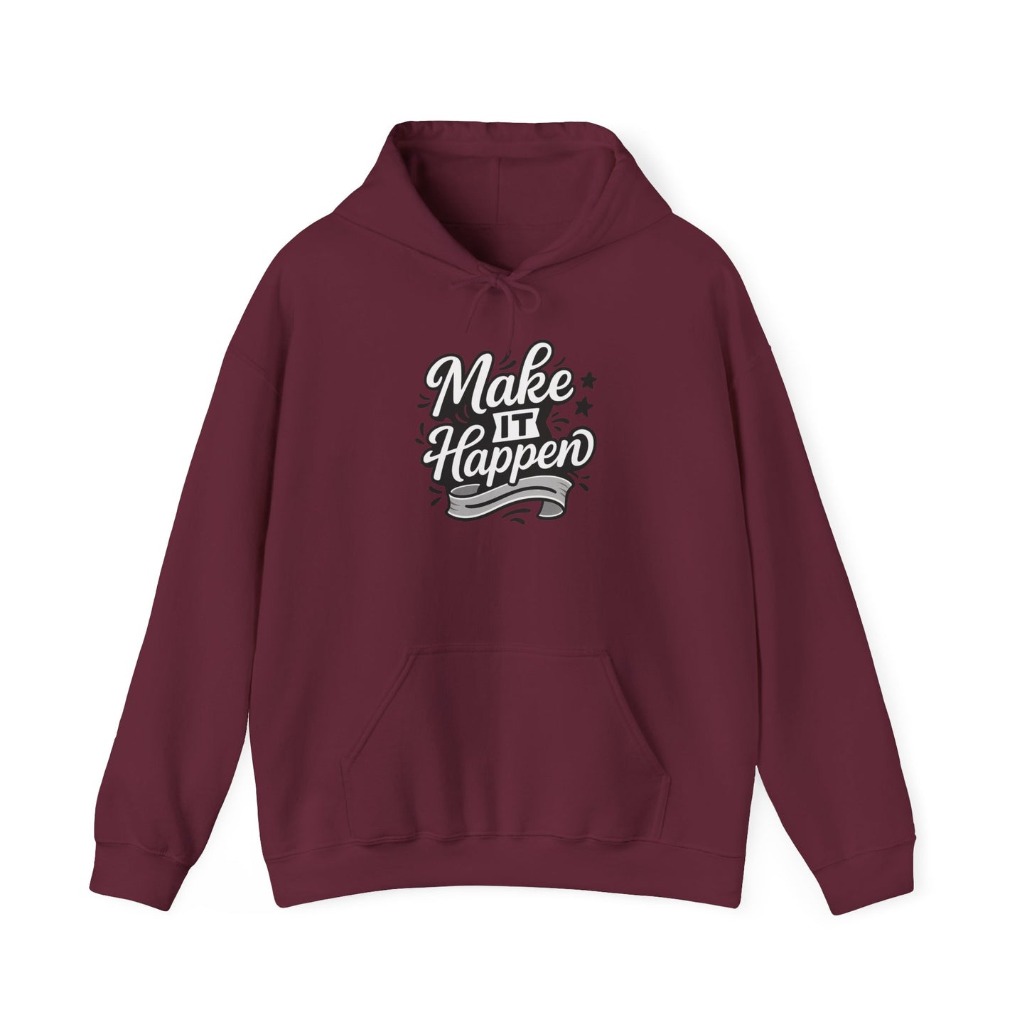 Motivational Hoodie: Make It Happen Sweatshirt, Unisex Pullover, Gift for Dreamers, Cozy Layer, Perfect for Celebrations