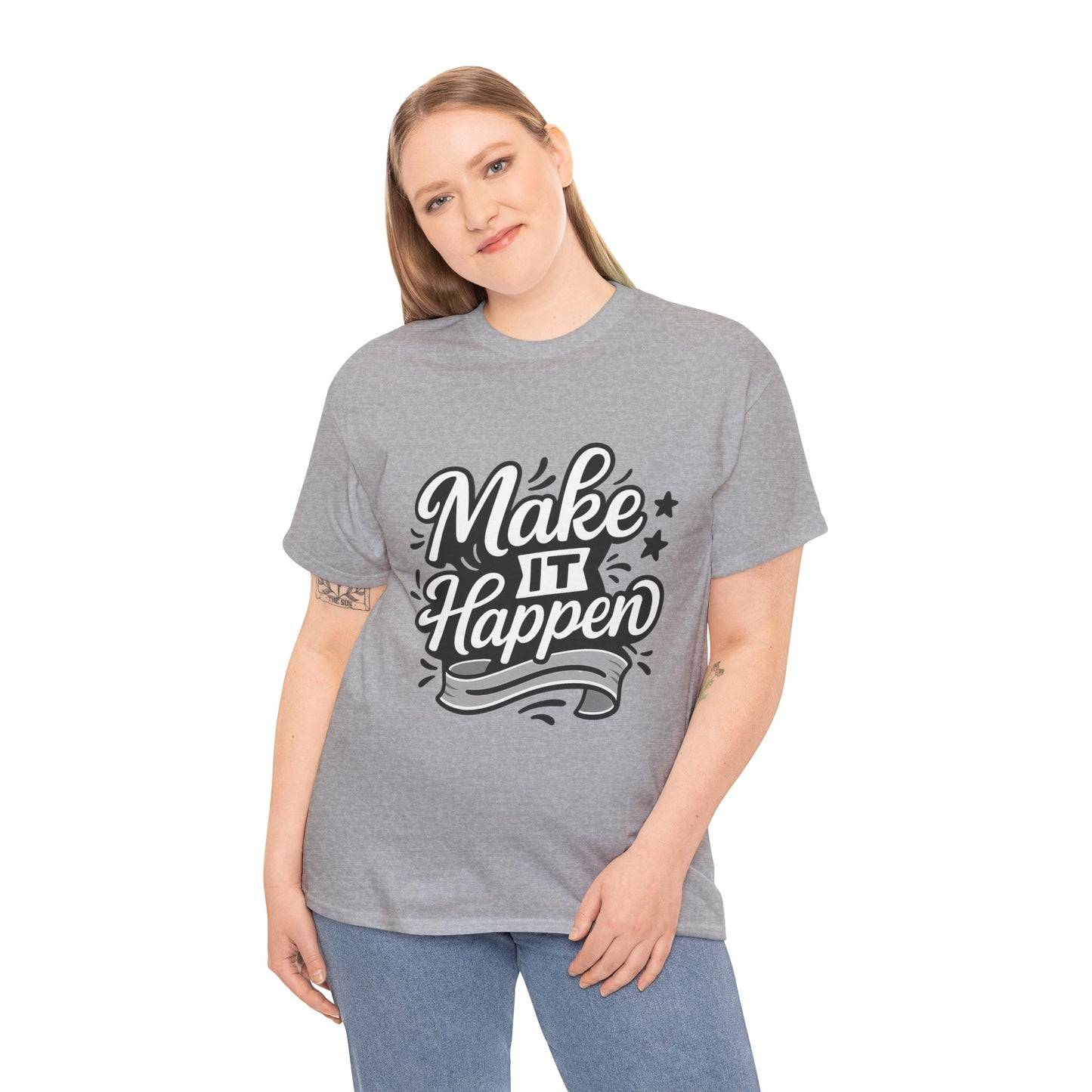 Motivational Unisex Tee - Make It Happen, Inspiring T-Shirt, Everyday Wear, Gift for Her, Gift for Him, Casual Statement Top