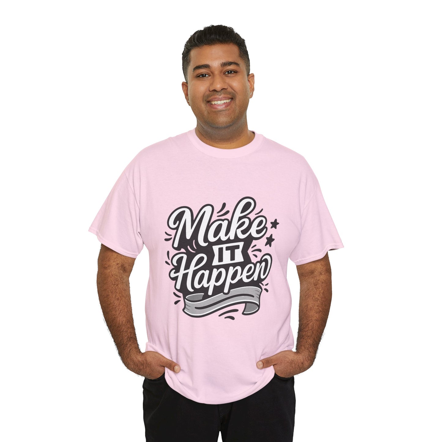 Motivational Unisex Tee - Make It Happen, Inspiring T-Shirt, Everyday Wear, Gift for Her, Gift for Him, Casual Statement Top