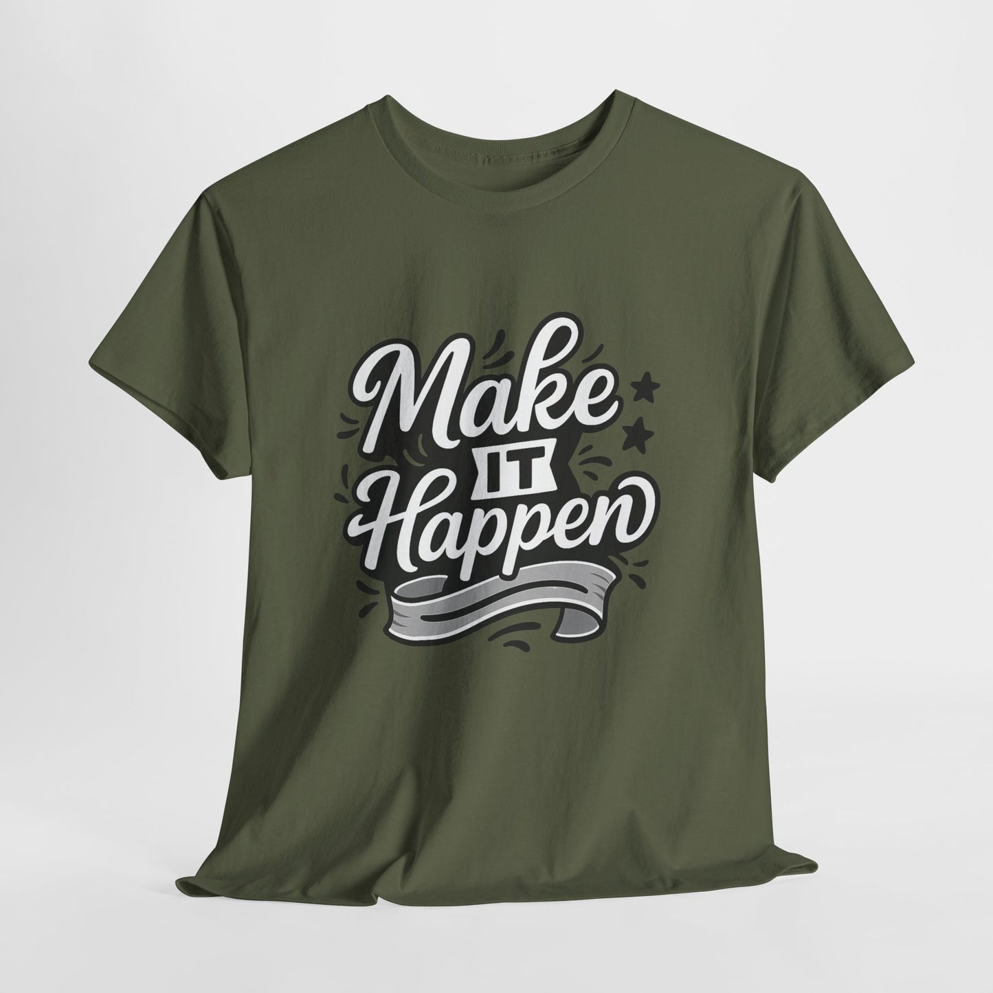 Motivational Unisex Tee - Make It Happen, Inspiring T-Shirt, Everyday Wear, Gift for Her, Gift for Him, Casual Statement Top