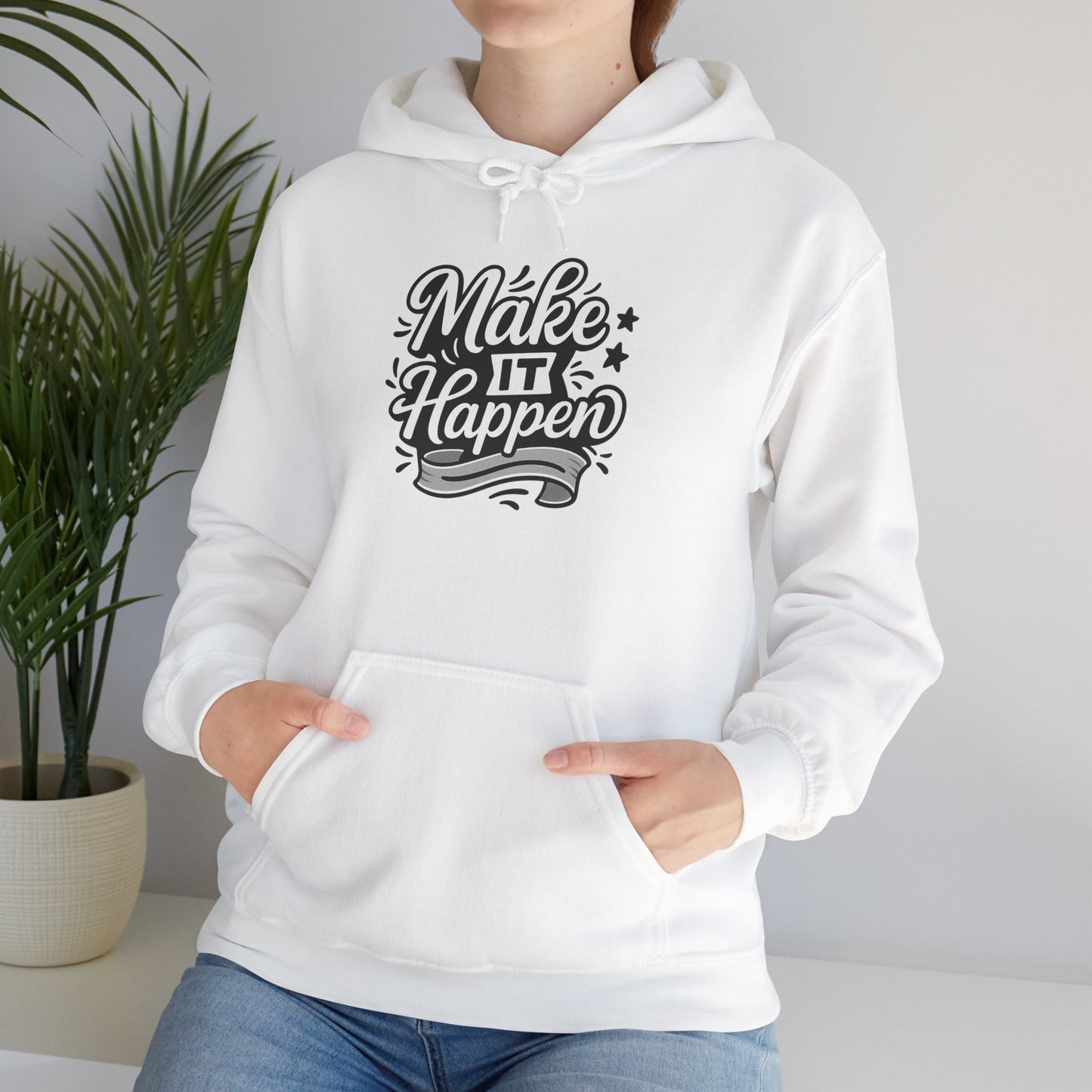 Motivational Hoodie: Make It Happen Sweatshirt, Unisex Pullover, Gift for Dreamers, Cozy Layer, Perfect for Celebrations
