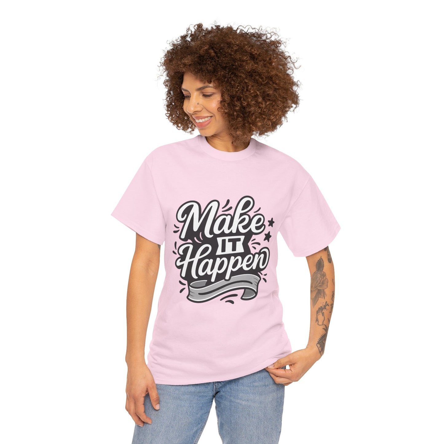Motivational Unisex Tee - Make It Happen, Inspiring T-Shirt, Everyday Wear, Gift for Her, Gift for Him, Casual Statement Top