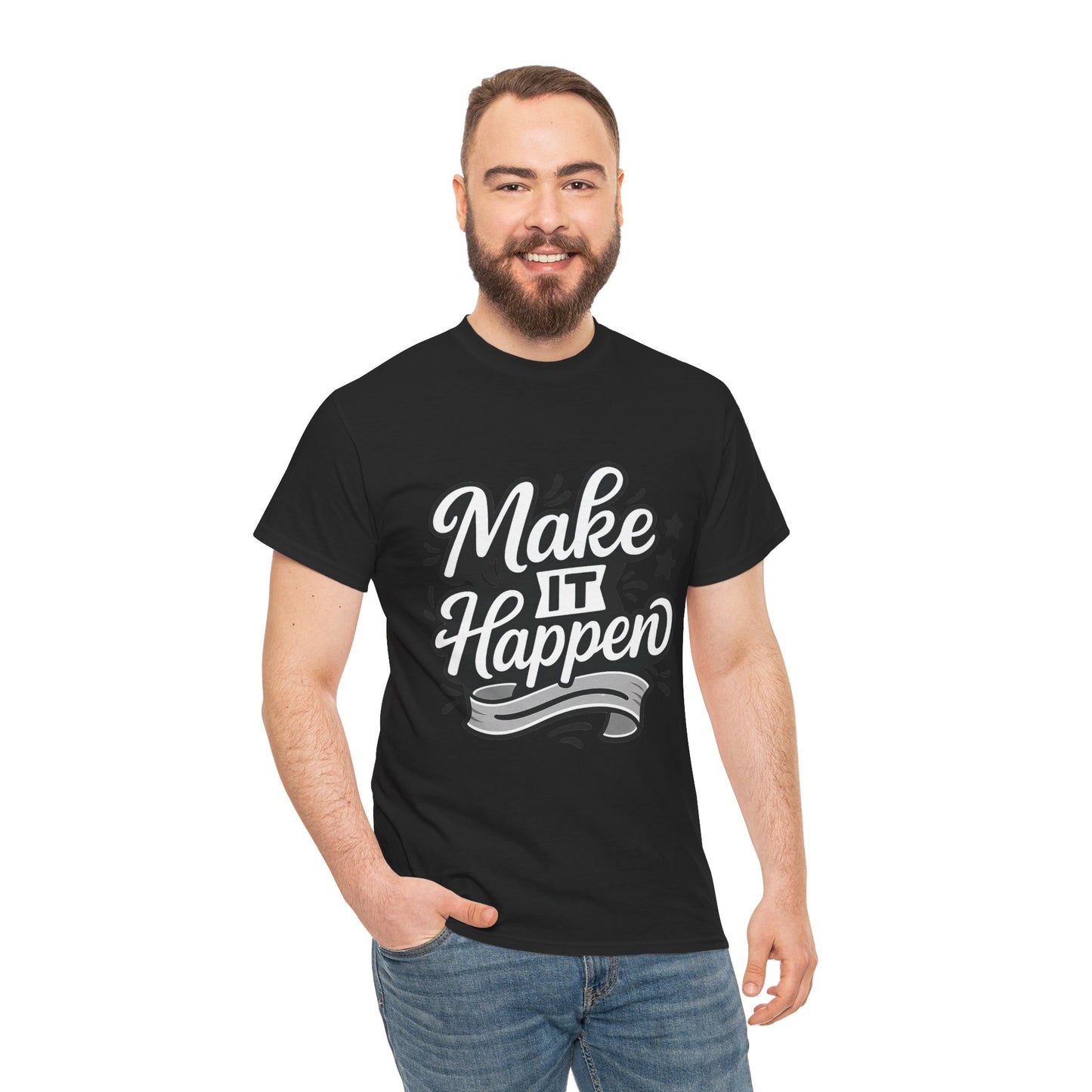 Motivational Unisex Tee - Make It Happen, Inspiring T-Shirt, Everyday Wear, Gift for Her, Gift for Him, Casual Statement Top