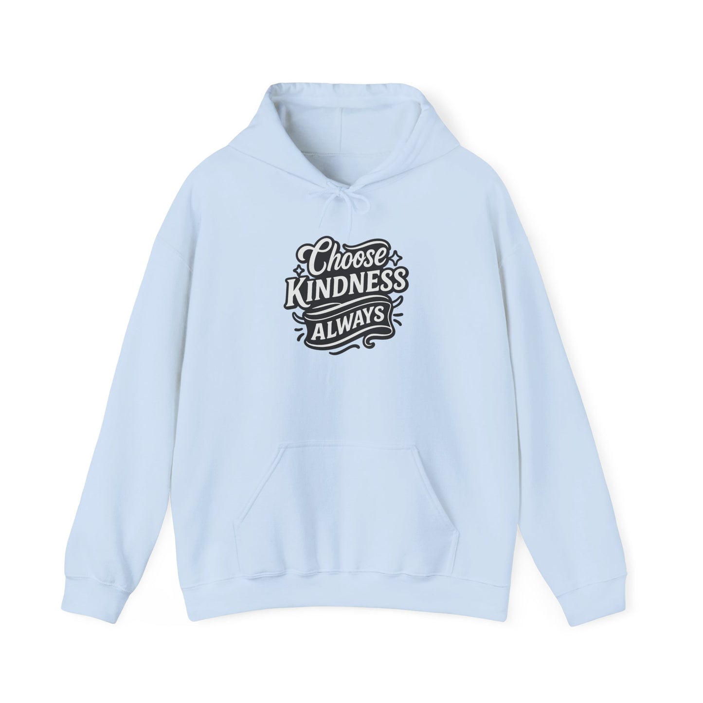 Choose Kindness Unisex Hoodie | Positive Vibes Sweatshirt | Gifts for Friends | Casual Comfort Wear | Ideal for Everyday & Holidays