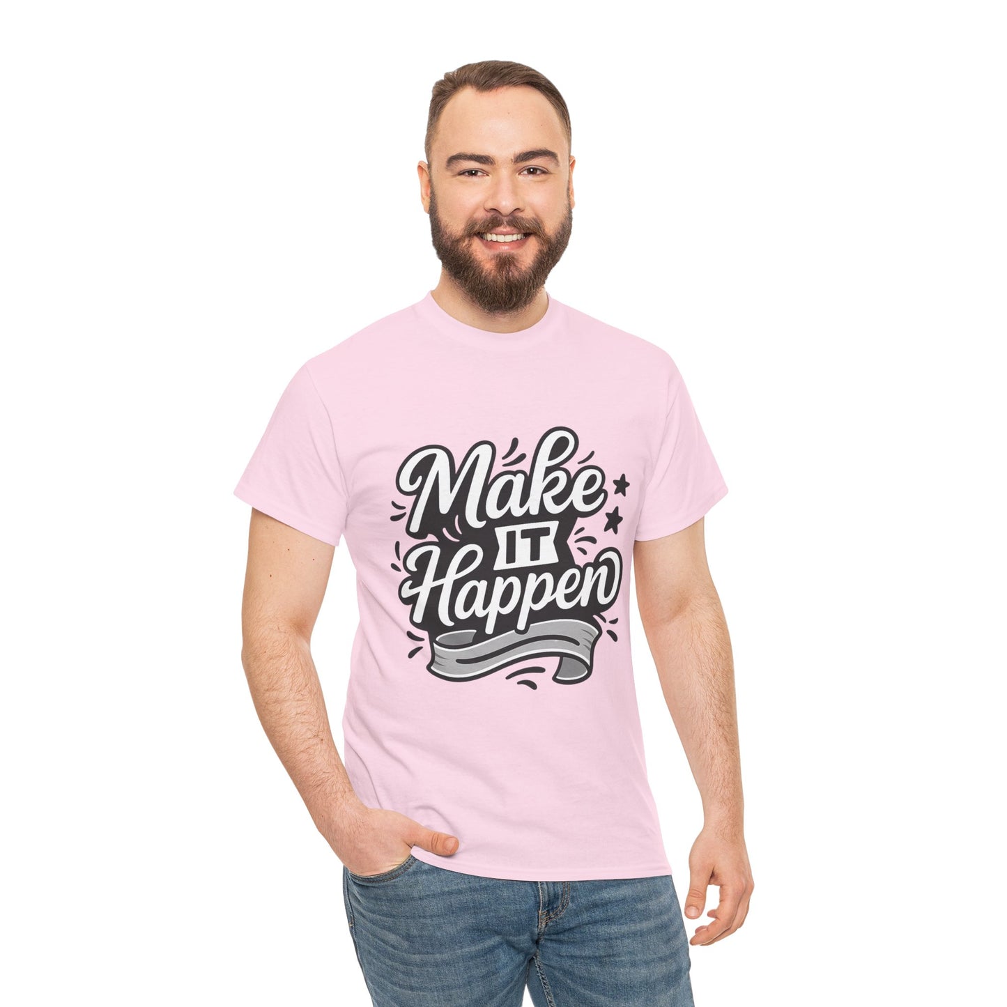 Motivational Unisex Tee - Make It Happen, Inspiring T-Shirt, Everyday Wear, Gift for Her, Gift for Him, Casual Statement Top