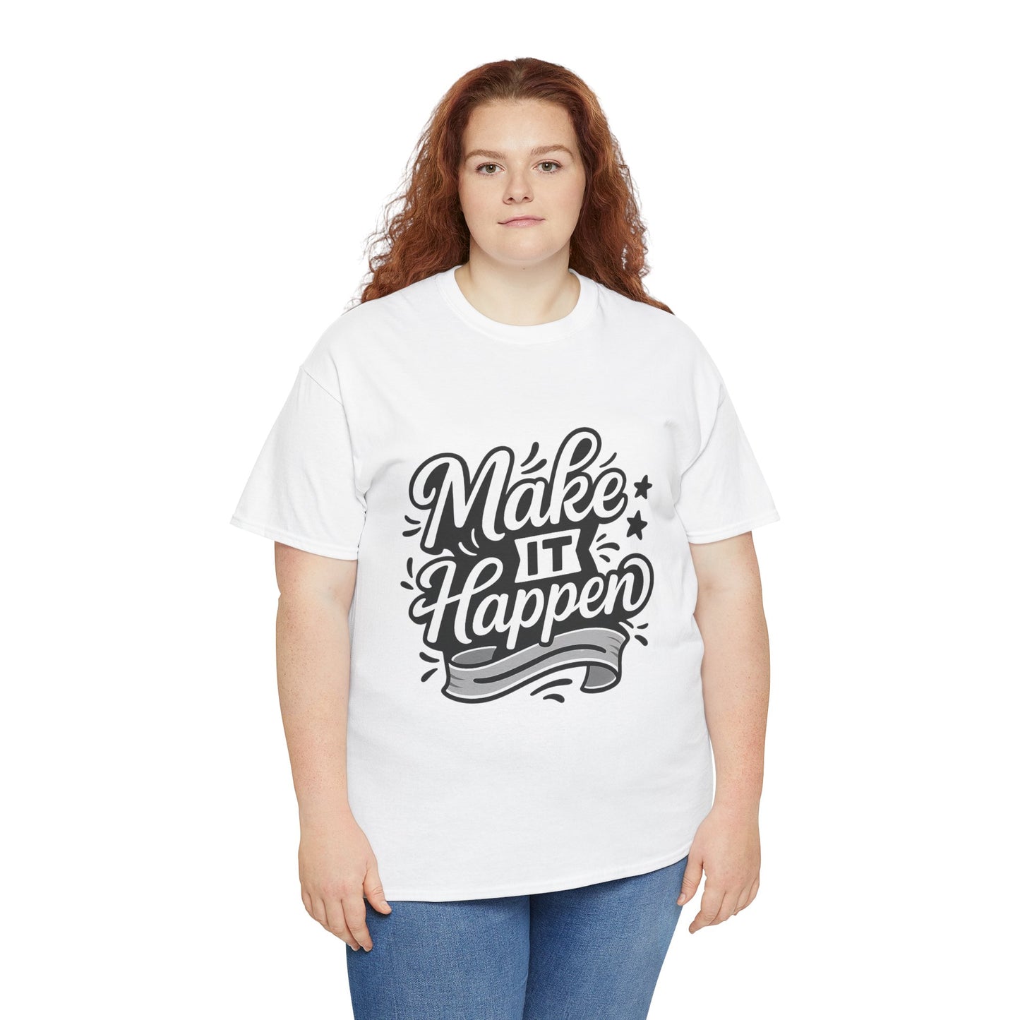 Motivational Unisex Tee - Make It Happen, Inspiring T-Shirt, Everyday Wear, Gift for Her, Gift for Him, Casual Statement Top