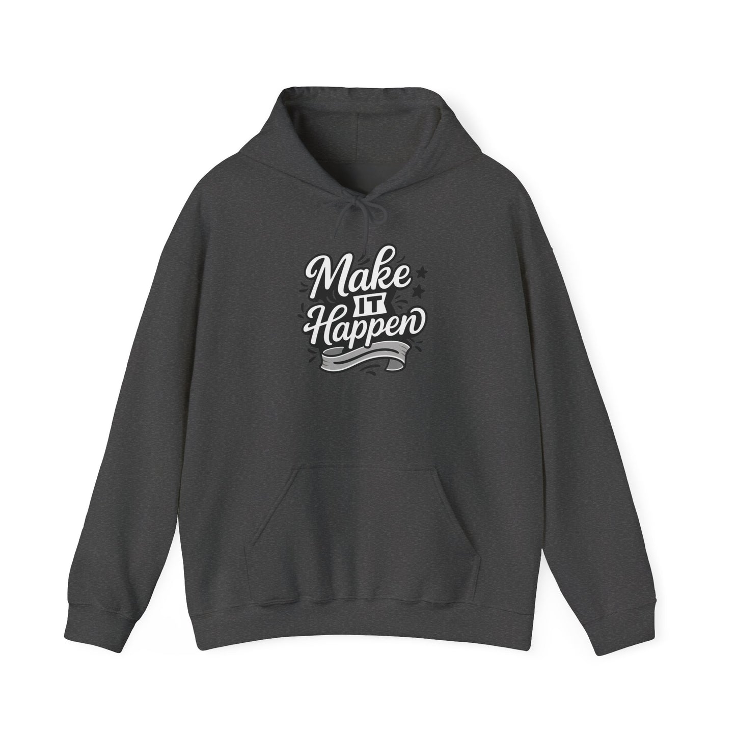 Motivational Hoodie: Make It Happen Sweatshirt, Unisex Pullover, Gift for Dreamers, Cozy Layer, Perfect for Celebrations