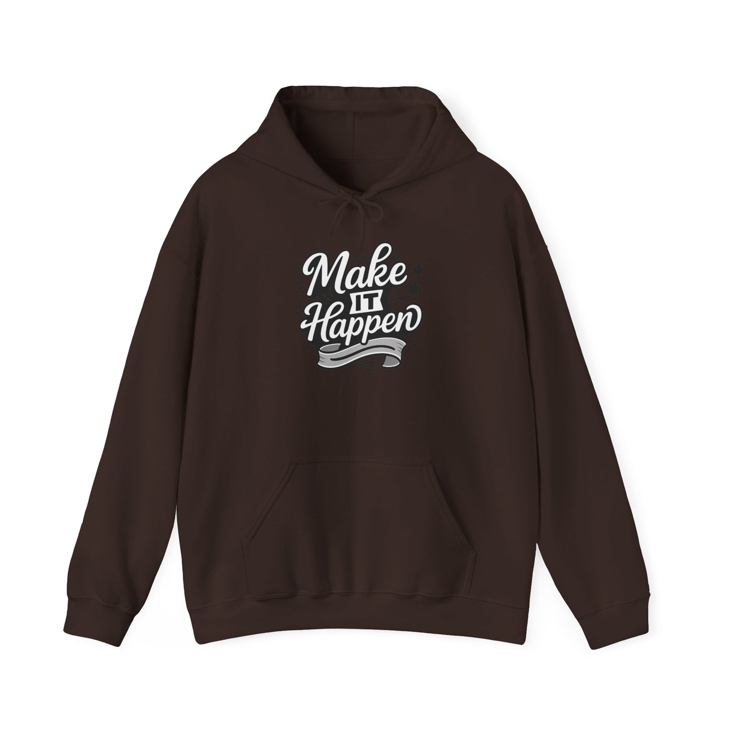 Motivational Hoodie: Make It Happen Sweatshirt, Unisex Pullover, Gift for Dreamers, Cozy Layer, Perfect for Celebrations
