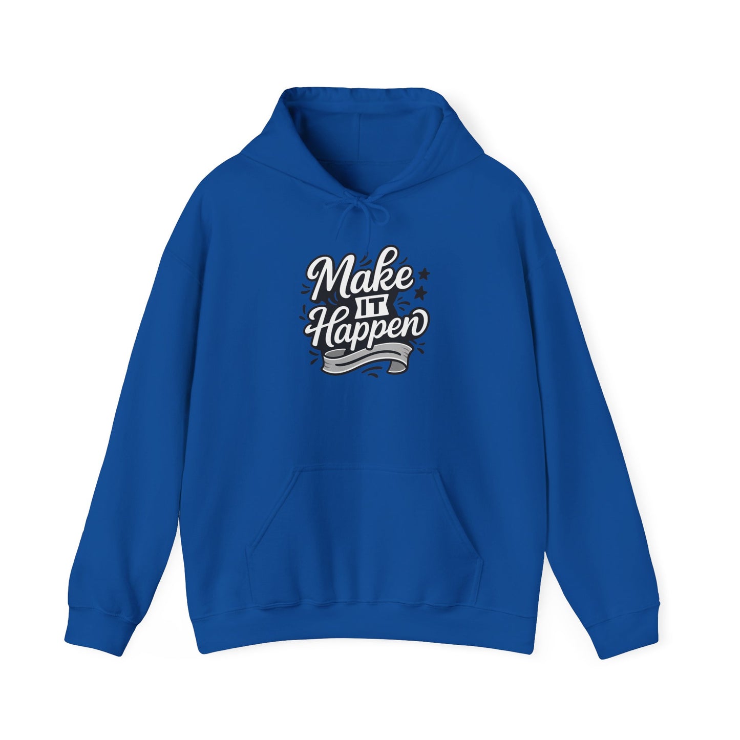 Motivational Hoodie: Make It Happen Sweatshirt, Unisex Pullover, Gift for Dreamers, Cozy Layer, Perfect for Celebrations