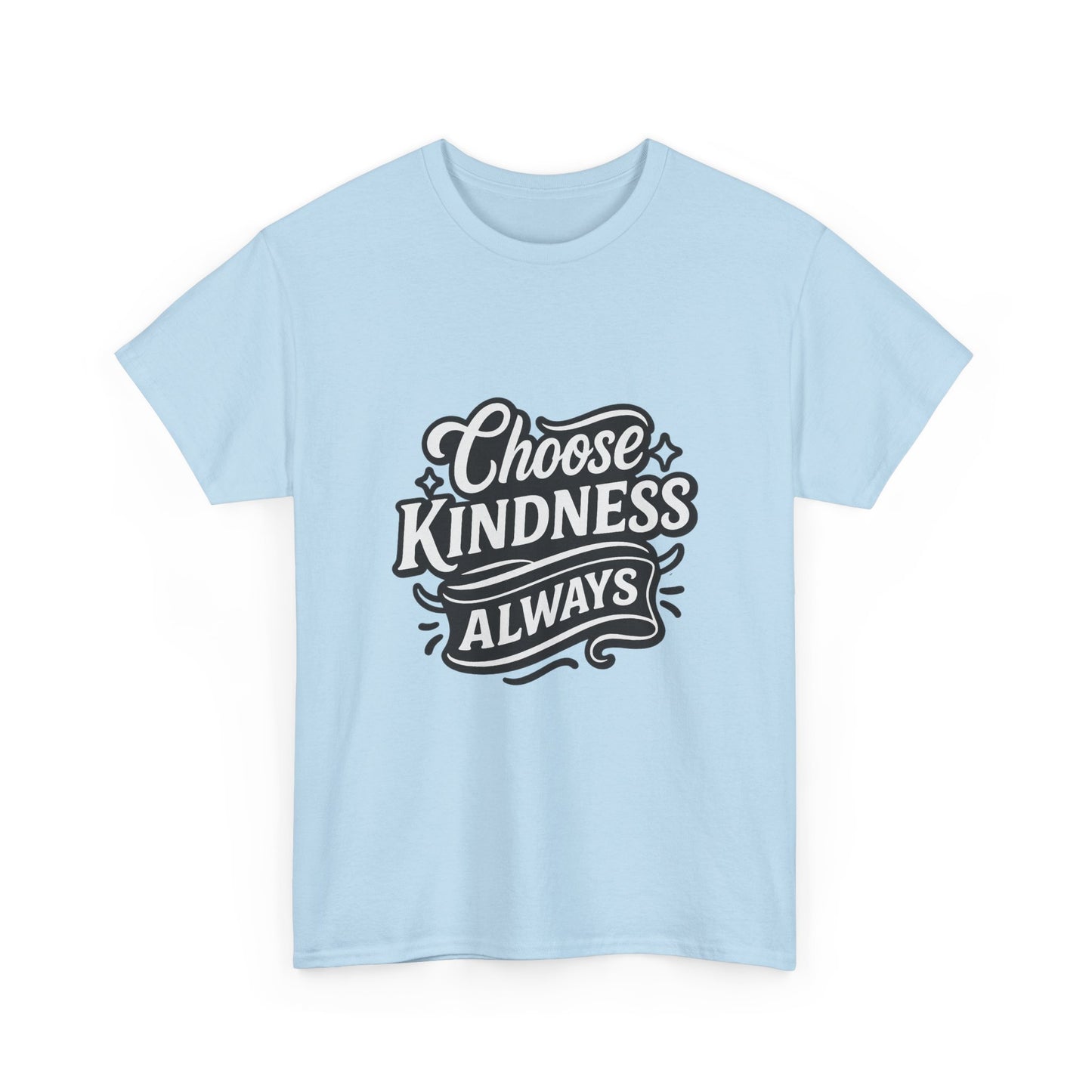 Choose Kindness Unisex Heavy Cotton Tee, Inspirational Shirt, Gift for Friends, Positive Vibes, Uplifting Apparel, Everyday Wear