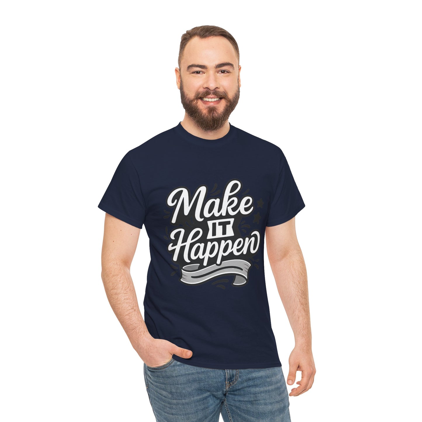 Motivational Unisex Tee - Make It Happen, Inspiring T-Shirt, Everyday Wear, Gift for Her, Gift for Him, Casual Statement Top