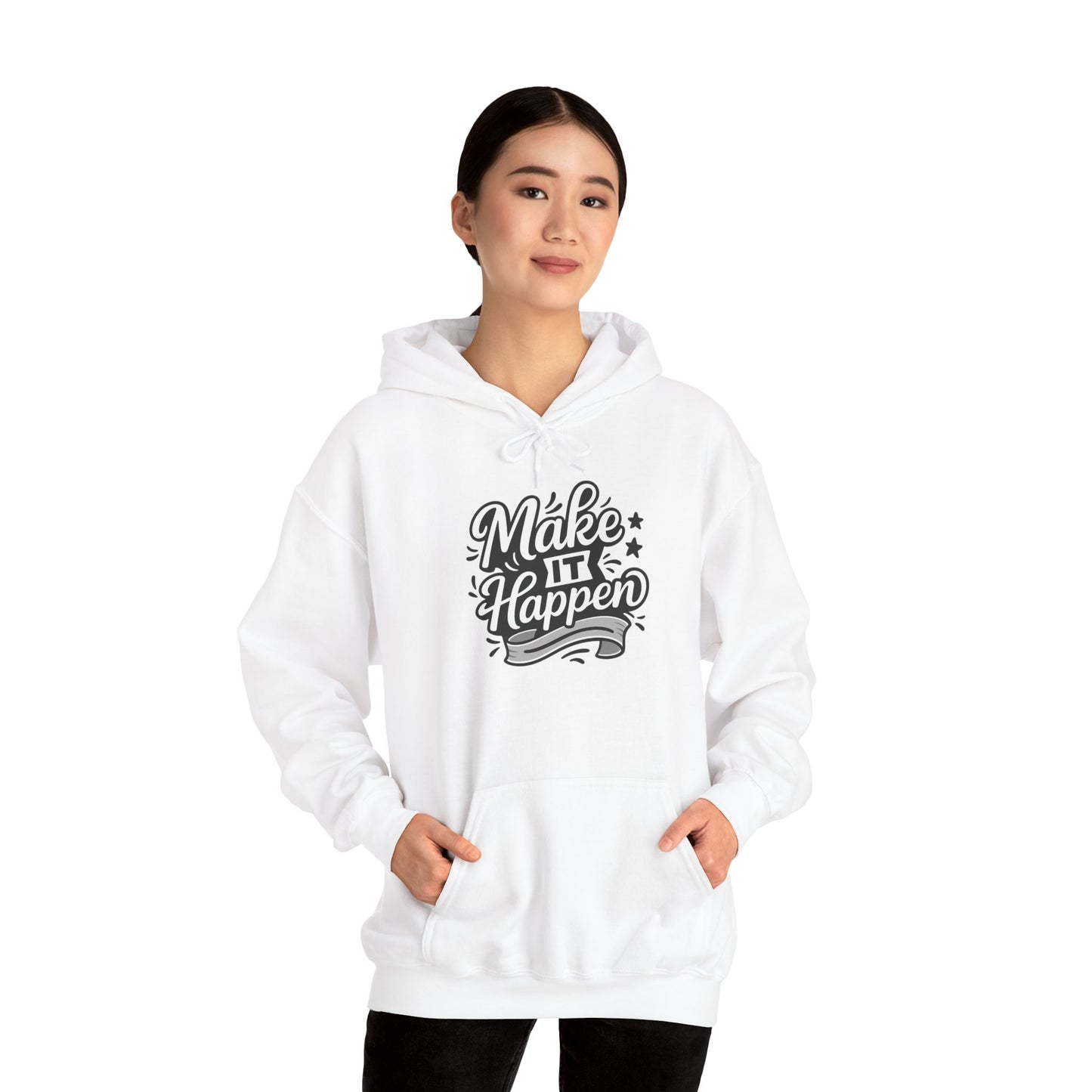 Motivational Hoodie: Make It Happen Sweatshirt, Unisex Pullover, Gift for Dreamers, Cozy Layer, Perfect for Celebrations