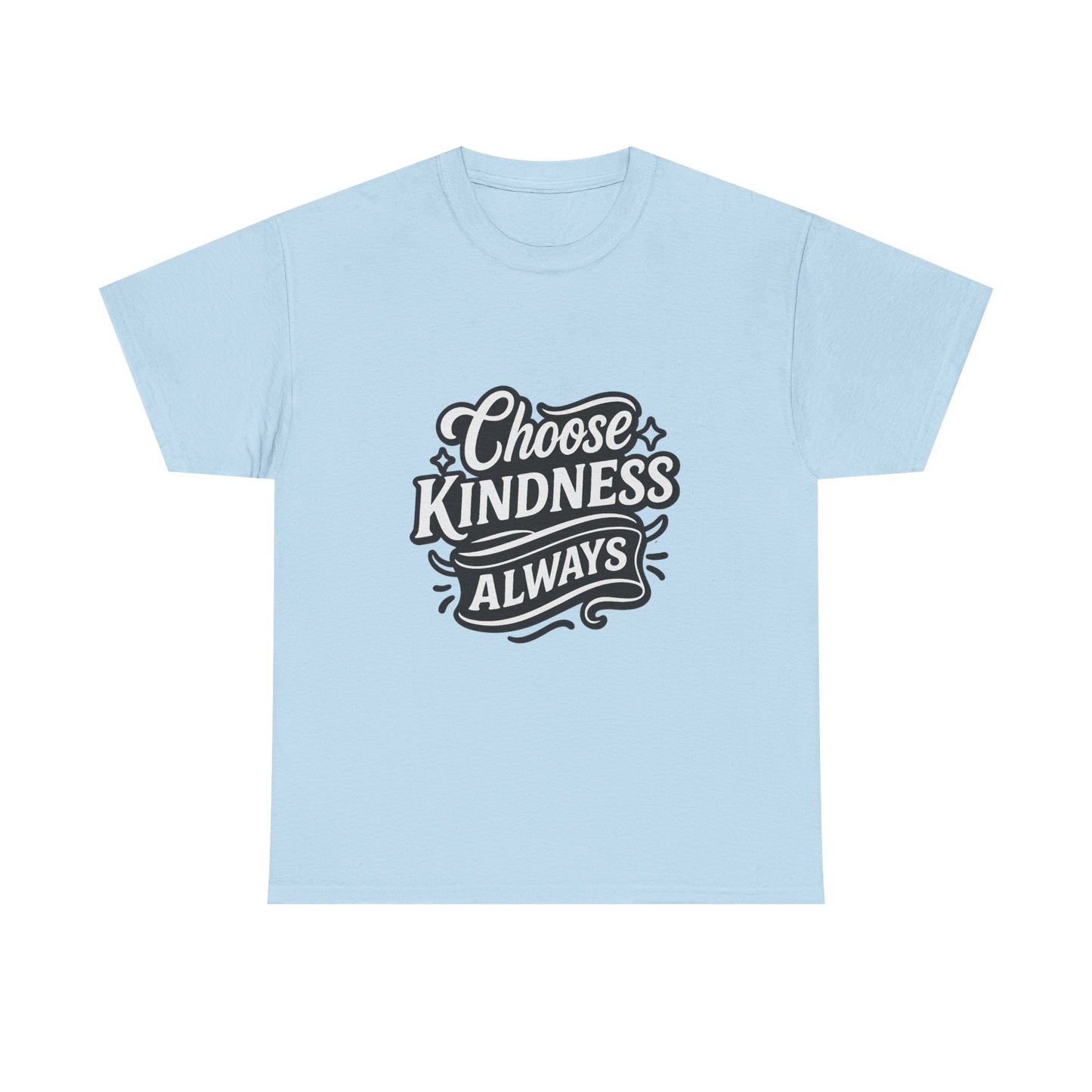 Choose Kindness Unisex Heavy Cotton Tee, Inspirational Shirt, Gift for Friends, Positive Vibes, Uplifting Apparel, Everyday Wear