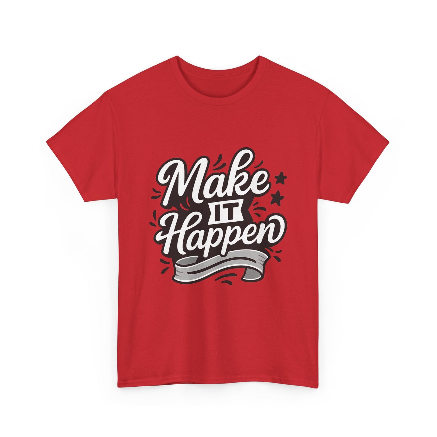Motivational Unisex Tee - Make It Happen, Inspiring T-Shirt, Everyday Wear, Gift for Her, Gift for Him, Casual Statement Top