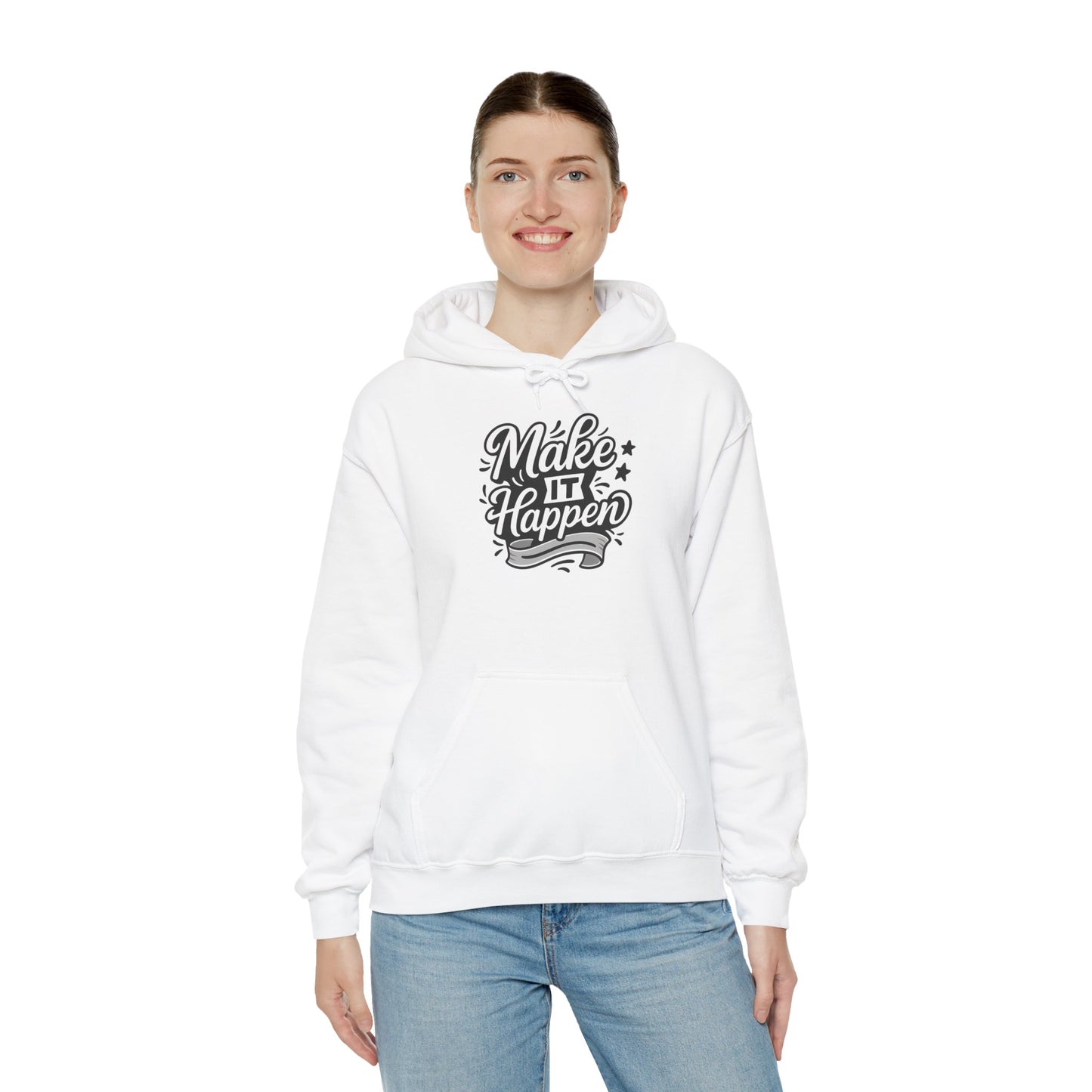 Motivational Hoodie: Make It Happen Sweatshirt, Unisex Pullover, Gift for Dreamers, Cozy Layer, Perfect for Celebrations