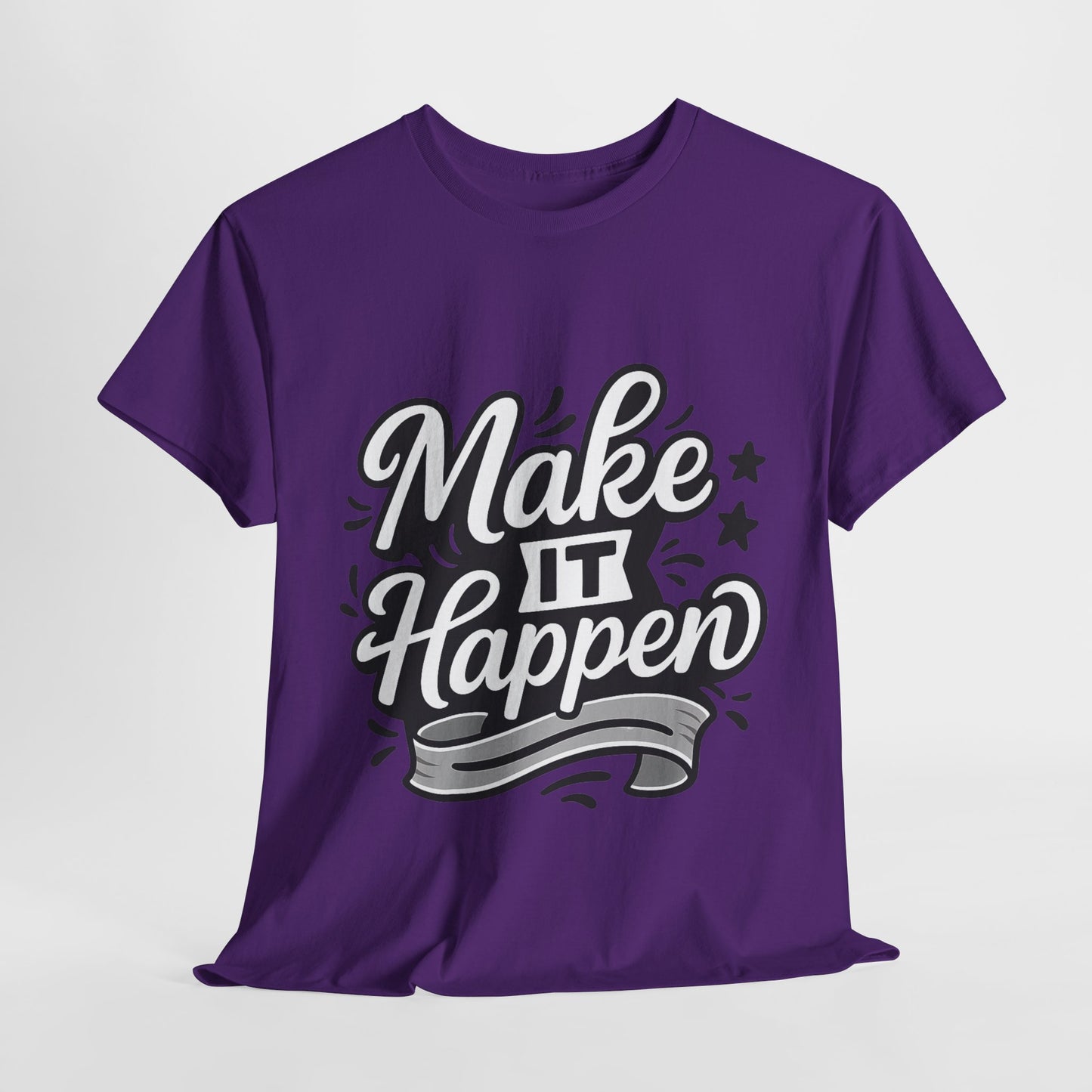 Motivational Unisex Tee - Make It Happen, Inspiring T-Shirt, Everyday Wear, Gift for Her, Gift for Him, Casual Statement Top