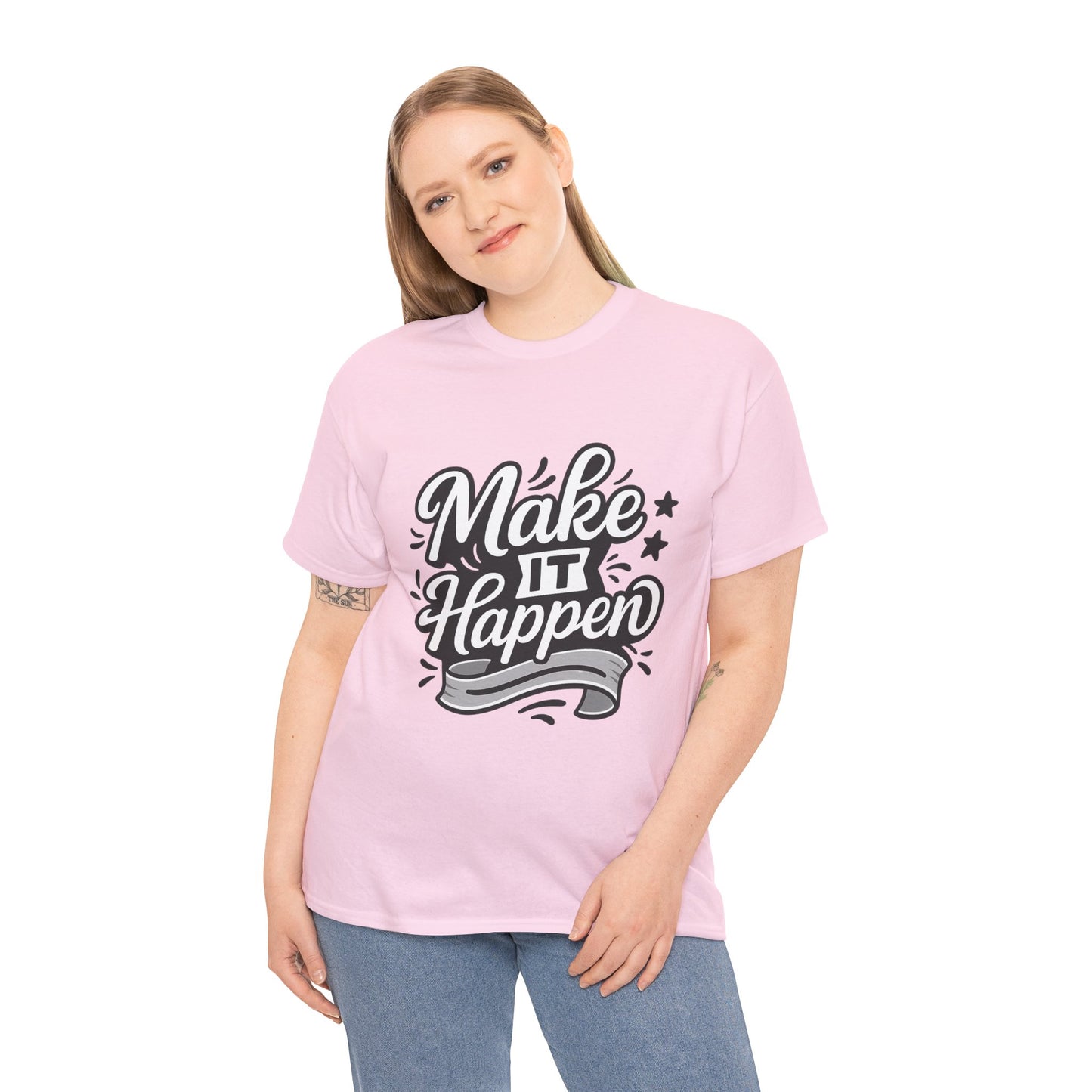 Motivational Unisex Tee - Make It Happen, Inspiring T-Shirt, Everyday Wear, Gift for Her, Gift for Him, Casual Statement Top