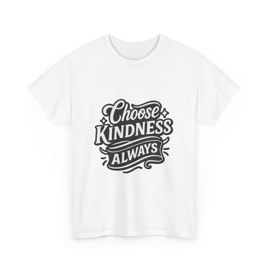 Choose Kindness Unisex Heavy Cotton Tee, Inspirational Shirt, Gift for Friends, Positive Vibes, Uplifting Apparel, Everyday Wear