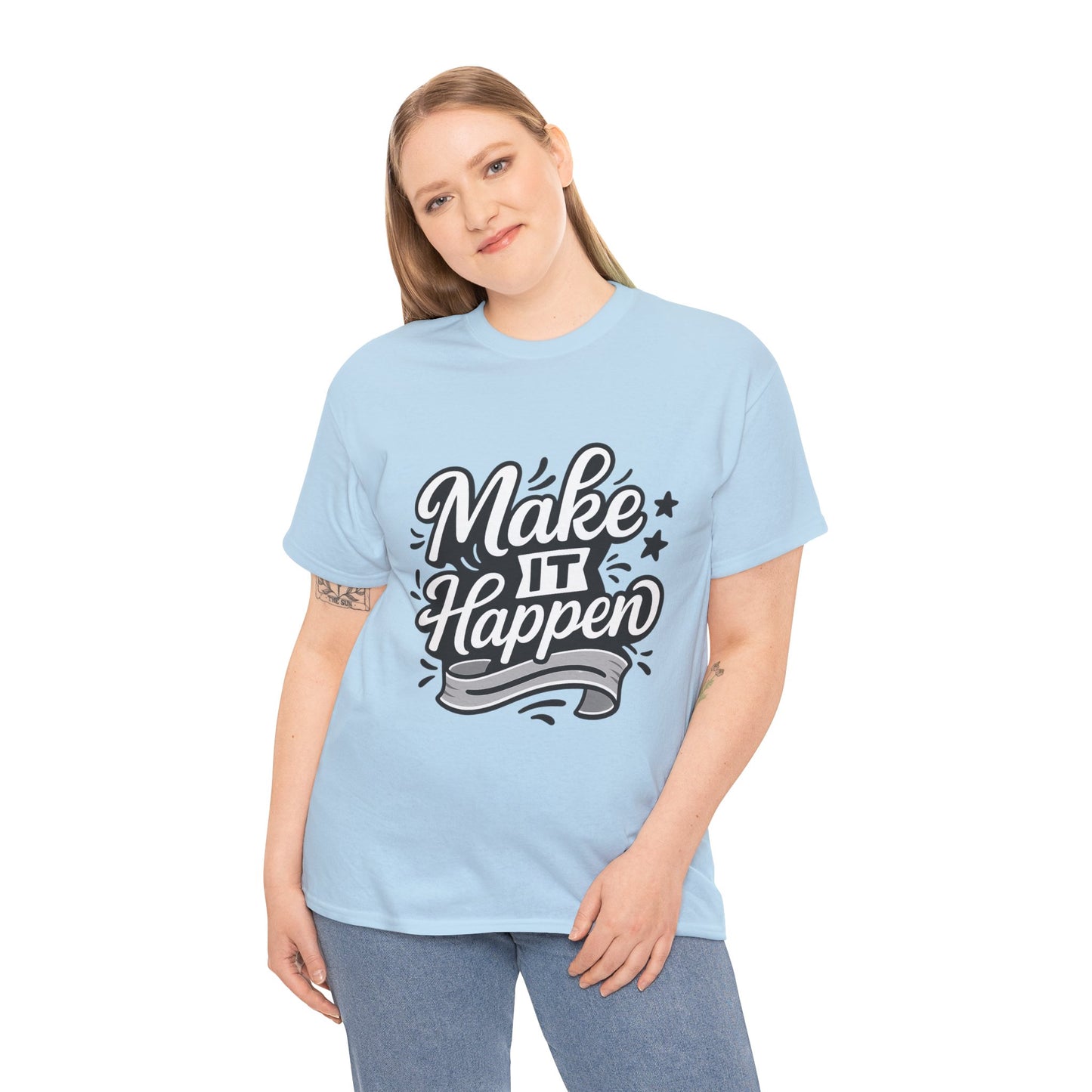 Motivational Unisex Tee - Make It Happen, Inspiring T-Shirt, Everyday Wear, Gift for Her, Gift for Him, Casual Statement Top