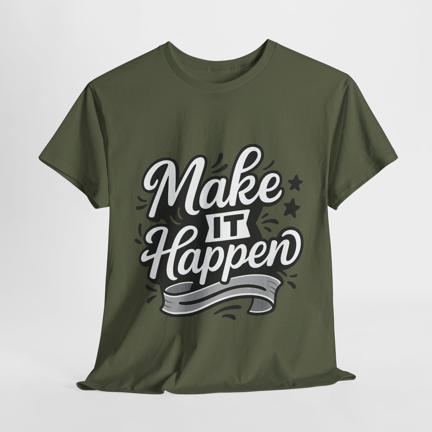 Motivational Unisex Tee - Make It Happen, Inspiring T-Shirt, Everyday Wear, Gift for Her, Gift for Him, Casual Statement Top