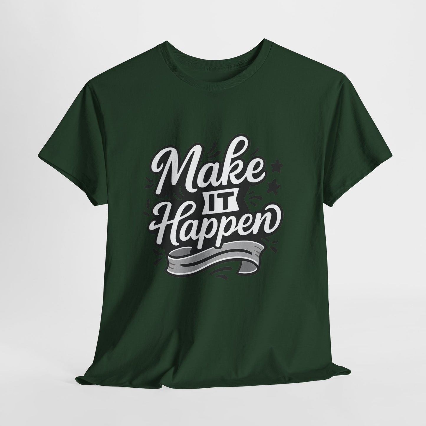 Motivational Unisex Tee - Make It Happen, Inspiring T-Shirt, Everyday Wear, Gift for Her, Gift for Him, Casual Statement Top