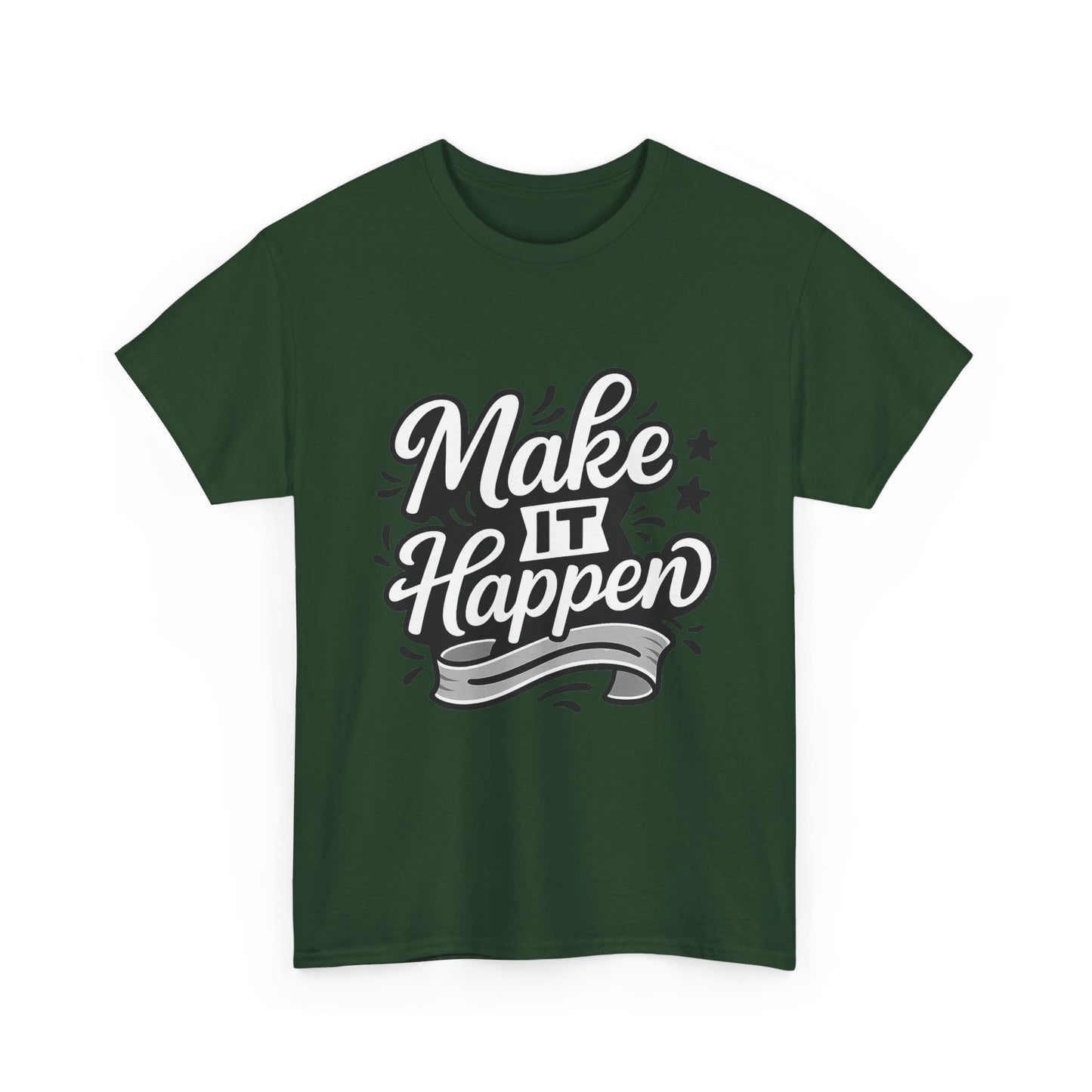 Motivational Unisex Tee - Make It Happen, Inspiring T-Shirt, Everyday Wear, Gift for Her, Gift for Him, Casual Statement Top
