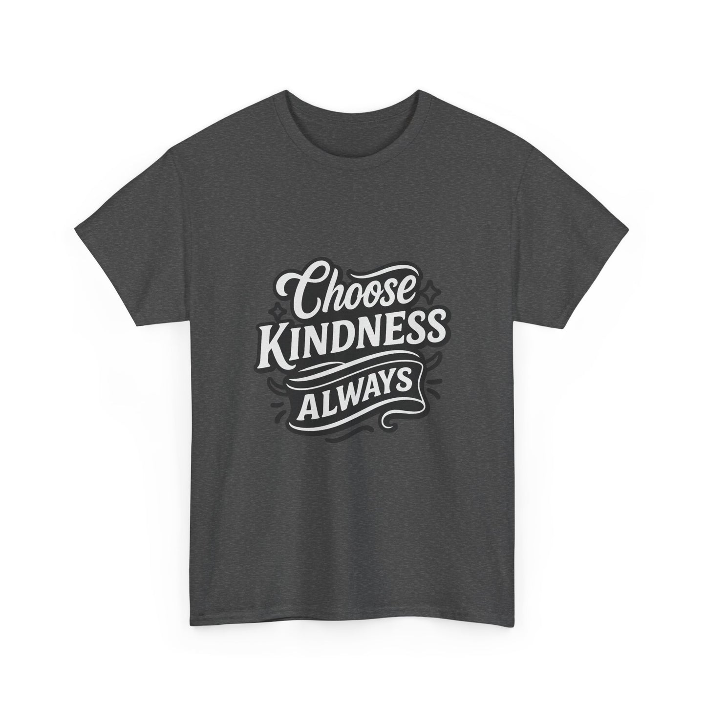 Choose Kindness Unisex Heavy Cotton Tee, Inspirational Shirt, Gift for Friends, Positive Vibes, Uplifting Apparel, Everyday Wear