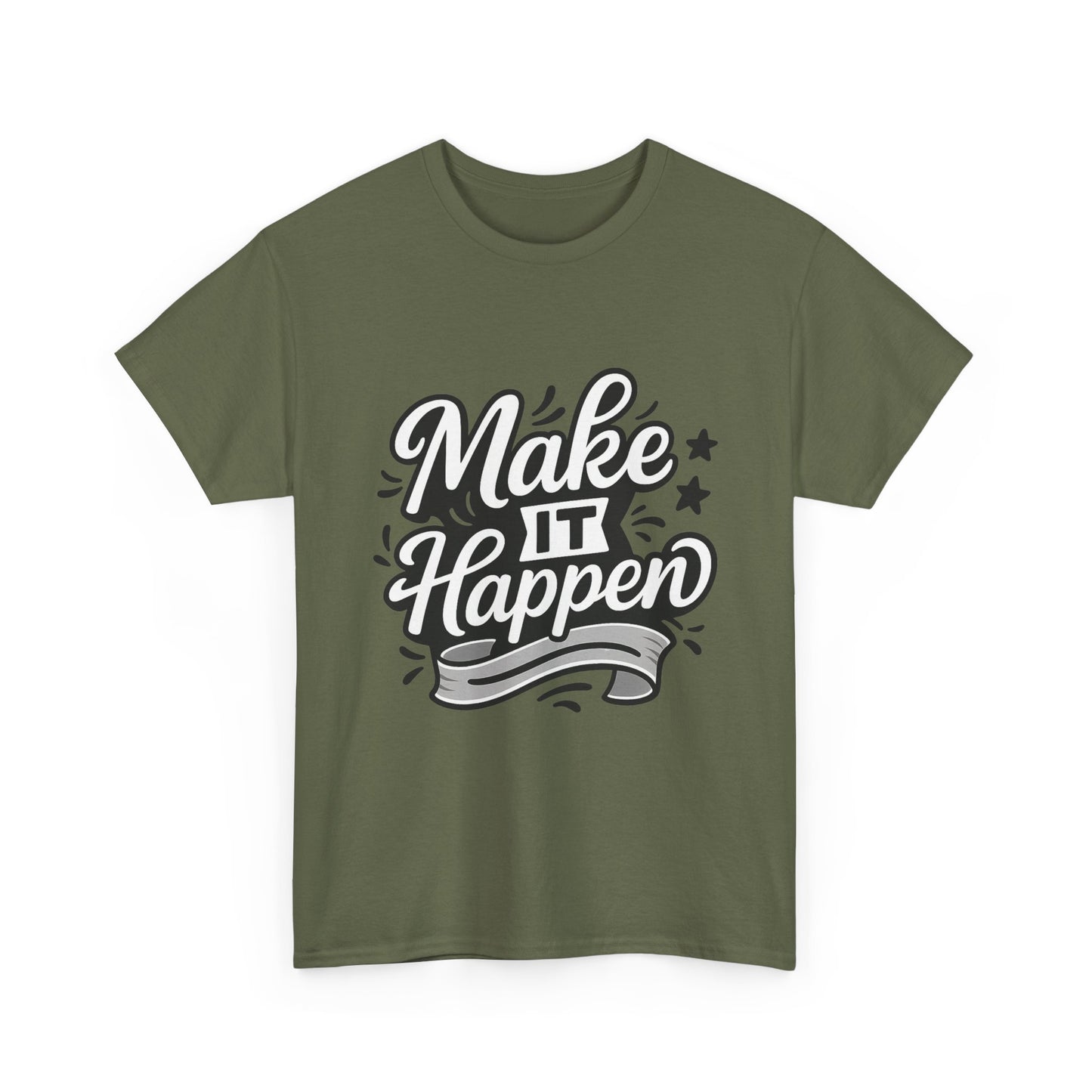 Motivational Unisex Tee - Make It Happen, Inspiring T-Shirt, Everyday Wear, Gift for Her, Gift for Him, Casual Statement Top
