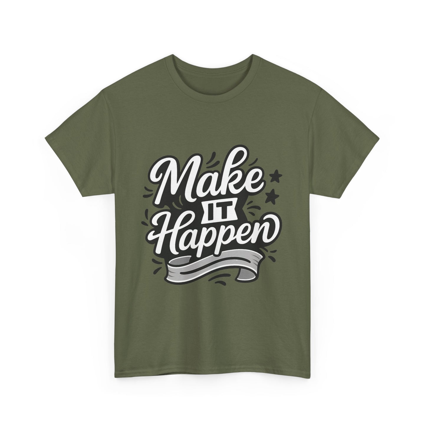 Motivational Unisex Tee - Make It Happen, Inspiring T-Shirt, Everyday Wear, Gift for Her, Gift for Him, Casual Statement Top