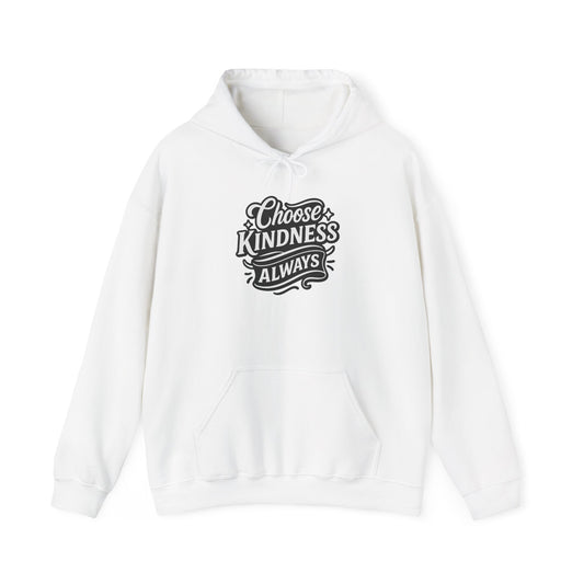 Choose Kindness Unisex Hoodie | Positive Vibes Sweatshirt | Gifts for Friends | Casual Comfort Wear | Ideal for Everyday & Holidays