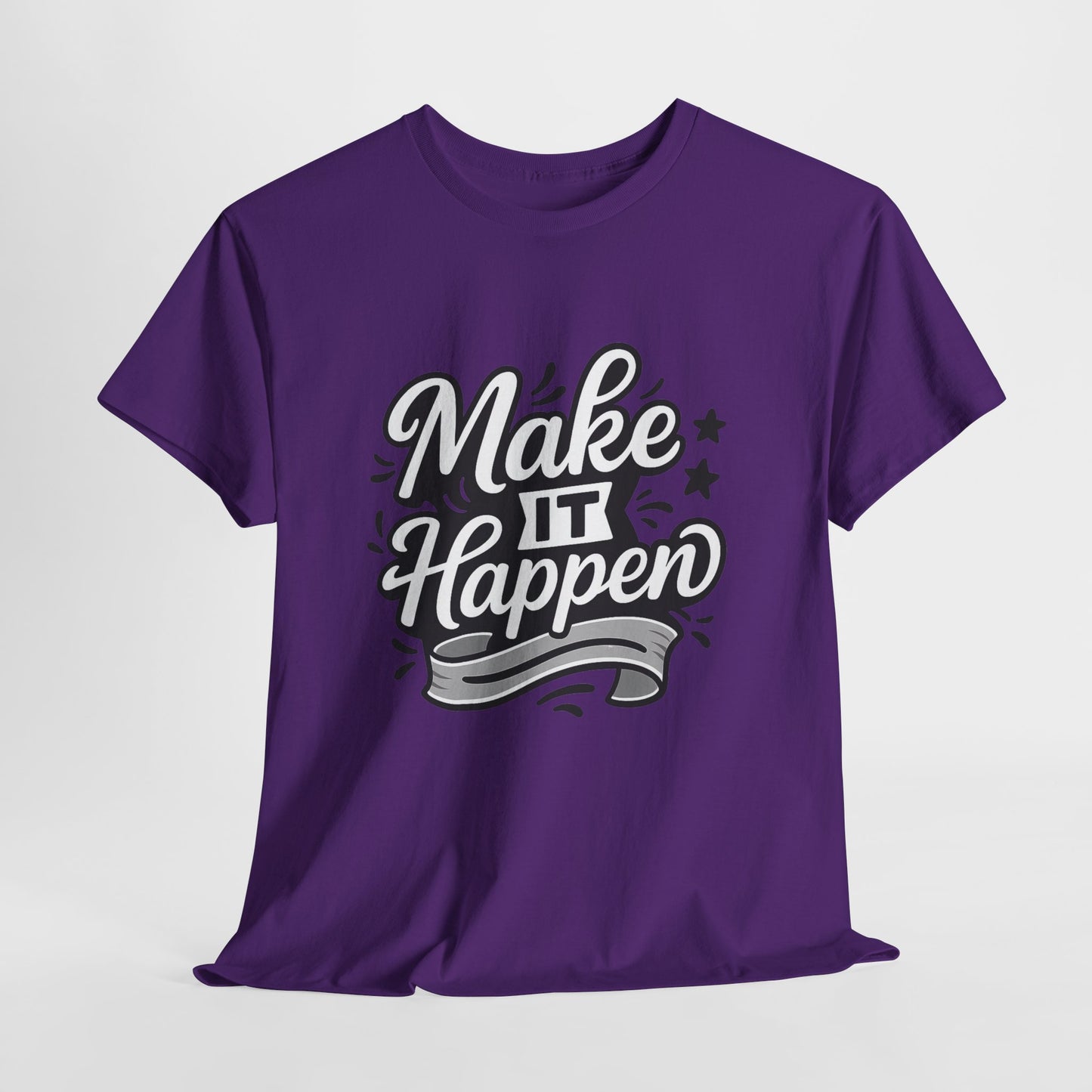 Motivational Unisex Tee - Make It Happen, Inspiring T-Shirt, Everyday Wear, Gift for Her, Gift for Him, Casual Statement Top